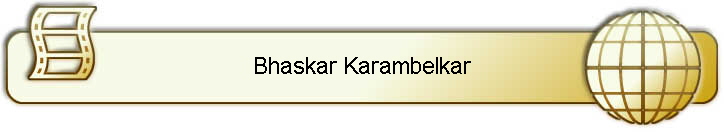 Bhaskar Karambelkar