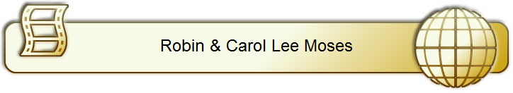 Robin & Carol Lee Moses